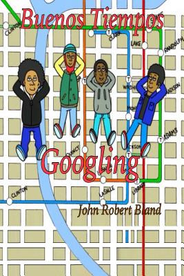 Libro Buenos Tiempos Googling - Bland, John Robert