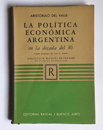 La Politica Economica Argentina, Aristobulo Del Valle