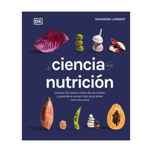 La Ciencia De La Nutricion