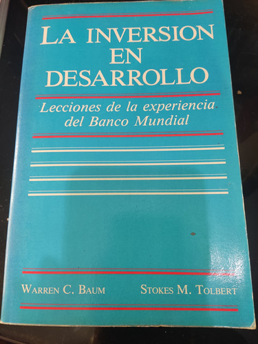 La Inversión En Desarrollo Baumn Y Tolbert  Banco Mundial