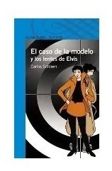 El Caso De La Modelo Y Los Lentes De Elvis - Serie Azul