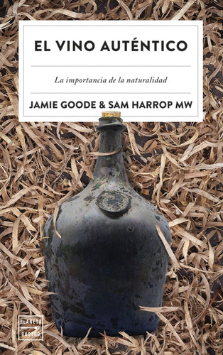 Libro El Vino Autentico - Jamie Goode, Sam Harrop, Mw
