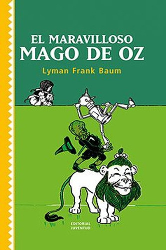 El Maravilloso Mago De Oz, de Lyman Frank Baum. Serie 8426134691, vol. 1. Editorial Alianza distribuidora de Colombia Ltda., tapa blanda, edición 2005 en español, 2005