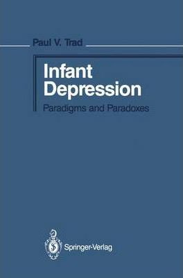 Libro Infant Depression : Paradigms And Paradoxes - Paul ...