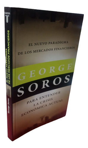 Nuevo Paradigma De Los Mercados Financieros. 1a Ed. Taurus. (Reacondicionado)
