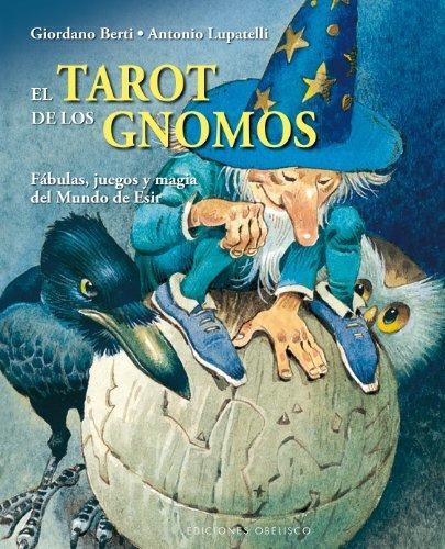 El Tarot De Los Gnomos - Berti Y Lupatelli - Ed. Obelisco