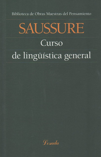 Curso De Linguistica General - Obras Maestras Del Pensamien