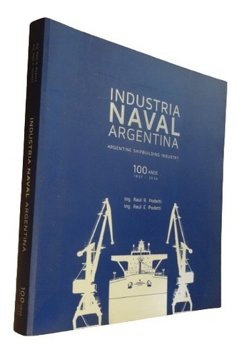 Industria Naval Argentina 100 Años Podetti Bilingue Dedicado