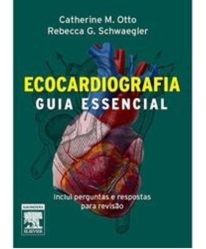 Livro - Ecocardiografia - Guia Essencial - Otto