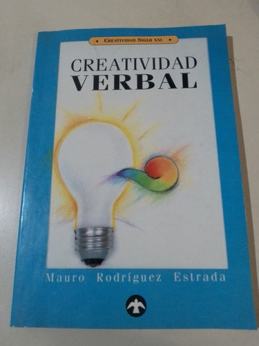 Creatividad Verbal - Mauro Rodríguez Estrada