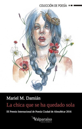 La chica que se ha quedado sola, de Damián, Mariel. Editorial Círculo de Poesía en español, 2017
