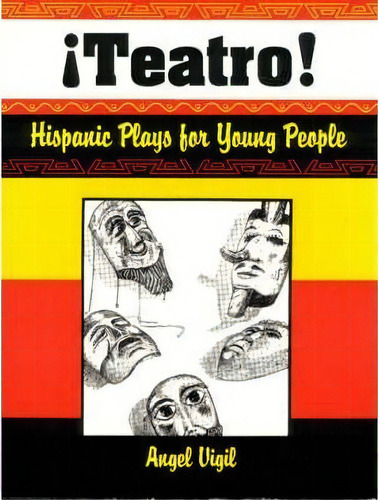 Teatro! Hispanic Plays For Young People, De Angel Vigil. Editorial Abc Clio, Tapa Blanda En Inglés