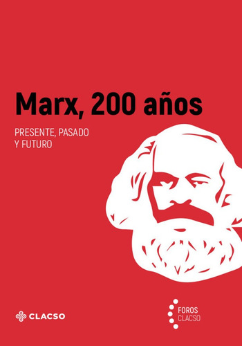 Marx, 200 Años, De Enrique De La Garza Toledo Y Otros