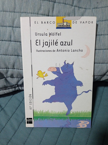 El Jajilé Azul  Autor: Ursula Wolfel El Barco De V