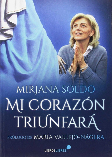 Libro Mi Corazón Triunfará - Soldo, Mirjana