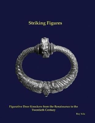 Striking Figures : Figurative Door Knockers From The Rena...