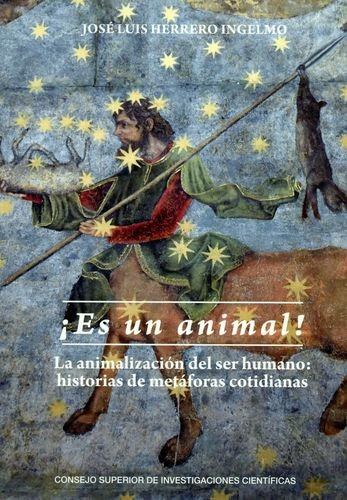 Libro ¡es Un Animal! La Animalización Del Ser Humano: Histo