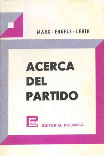 Acerca Del Partido - Marx, Friedrich Engels