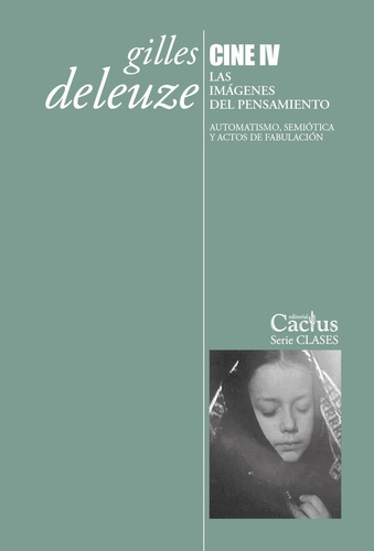 Cine 4 Imagenes Del Pensamiento - Gilles Deleuze - Cactus