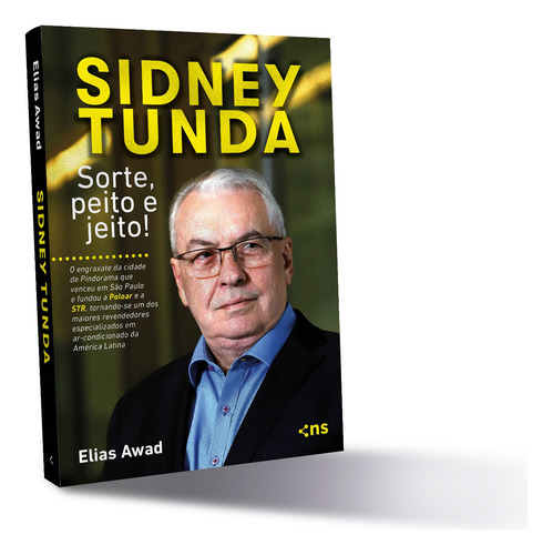 Sidney Tunda: sorte, peito e jeito!, de Awad, Elias. Editorial Novo Século Editora e Distribuidora Ltda., capa mole em português, 2021