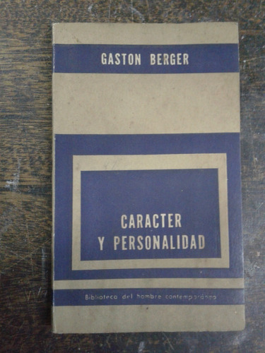 Caracter Y Personalidad * Gaston Berger * Paidos *