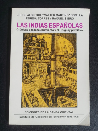 Las Indias Españolas - Albistur, Martínez, Torres, Sieiro