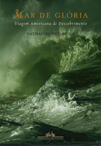 Mar De Glória, De Nathaniel Philbrick. Editora Companhia Das Letras Em Português