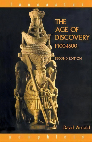 The Age Of Discovery, 1400-1600, De David Arnold. Editorial Taylor Francis Ltd, Tapa Blanda En Inglés