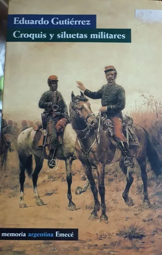 Eduardo Gutierrez: Croquis Y Siluetas Militares (Usado)