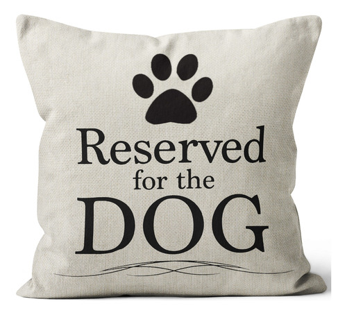 Reserved For The Dog - Funda De Almohada Para Perros, Regalo