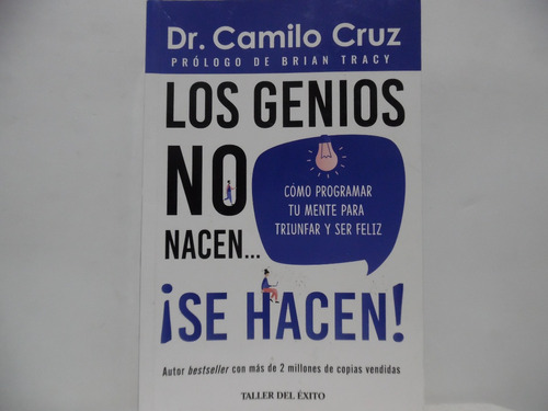 Los Genios No Nacen... Se Hacen / Camilo Cruz 