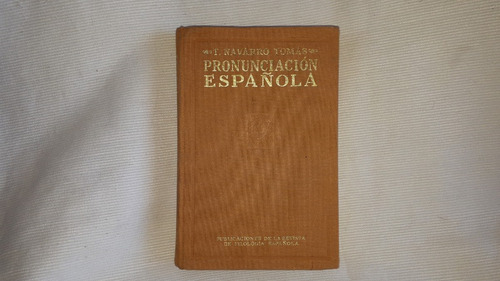 Pronunciacion Española T. Navarro Tomas Tapa Dura