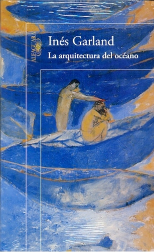 La Arquitectura Del Océano - Garland, Ines