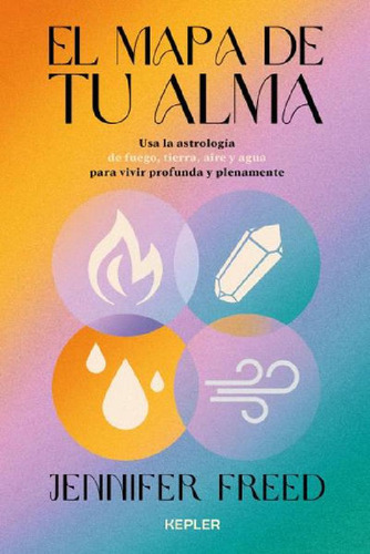 Libro - El Mapa De Tu Alma, De Dra. Jennifer Freed. Editori