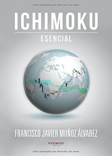 Libro : Ichimoku Esencial  - Francisco Javier Muñoz