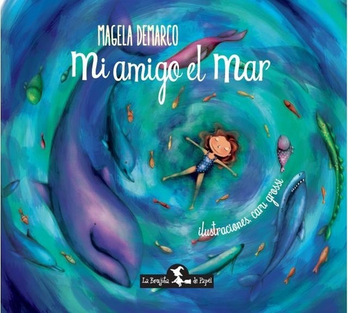 Libro Mi Amigo El Mar - Magela Demarco - La Brujita De Papel