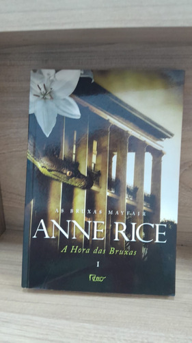 Livro A Hora Das Bruxas - Vol. 1 - Anne Rice [1994]