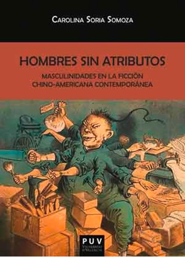Hombres Sin Atributos, De Carolina Soria Somoza