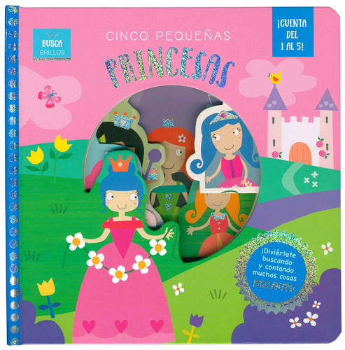 Busca Brillos: Cinco Pequeños Princesas.: Libro Infantil Busca Brillos: Cinco pequeñas princesas, de Weerasekera, Rebecca. Editorial Silver Dolphin (en español), tapa dura en español, 2022