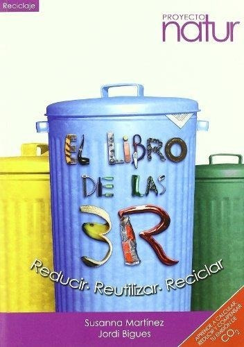 El Libro De Las 3 R Reducir, Reutilizar Y Reciclar 