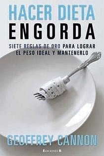 Hacer Dieta Engorda - Geoffrey Cannon