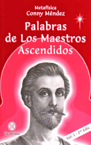 Palabras De Los Maestros Ascendidos. Vol. I