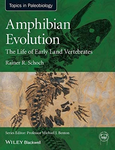 Libro: Amphibian Evolution: The Life Of Early Land Vertebrat