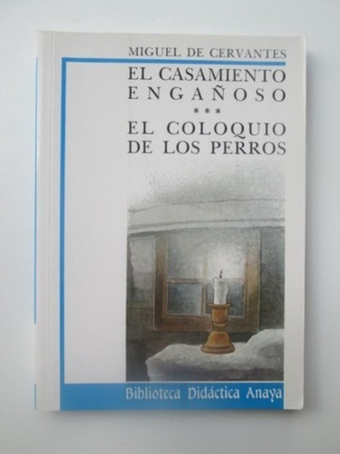 Libro  El Casamiento Engañoso / El Coloquio De Los Perros 