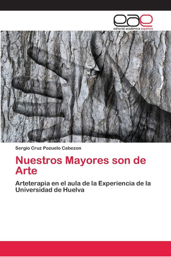 Libro: Nuestros Mayores Son Arte: Arteterapia Aula