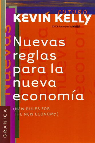 Libro, Nuevas Reglas Para La Nueva Economia - Kevin Kelly