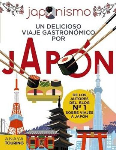 Japonismo. Un Delicioso Viaje Gastronómico Por Japón