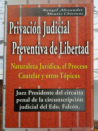 Privación Judicial Preventiva De Libertad  Rangel Montes Ch.