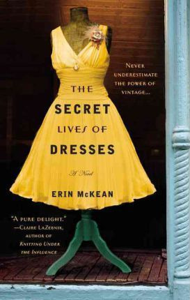 Libro The Secret Lives Of Dresses - Erin Mckean