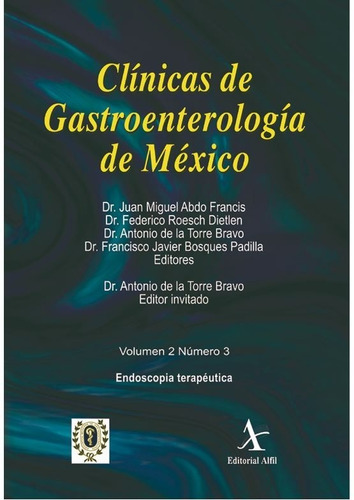 Clinicas De Gastroenterologia De Mexico. Endoscopia Terap.
